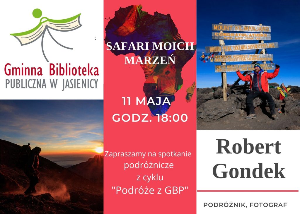 Safari moich marzeń 11 maja godz. 18:00. Zapraszamy na spotkanie podróżnicze z cyklu "Podróże z GBP". Robert Gondek podróżnik, fotograf